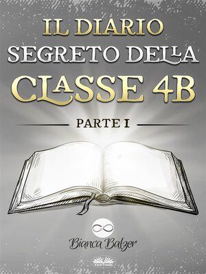 cover image of Il Diario Segreto Della Classe 4 B
